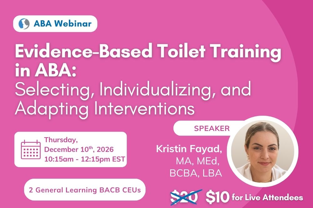 Evidence-Based Toilet Training in ABA: Selecting, Individualizing, and Adapting Interventions